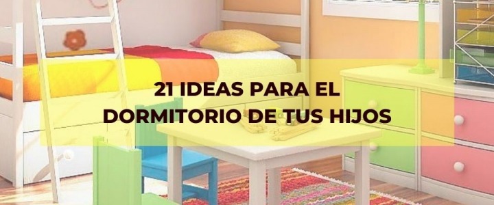 21 maravillosas Ideas para montar el dormitorio de los niños.