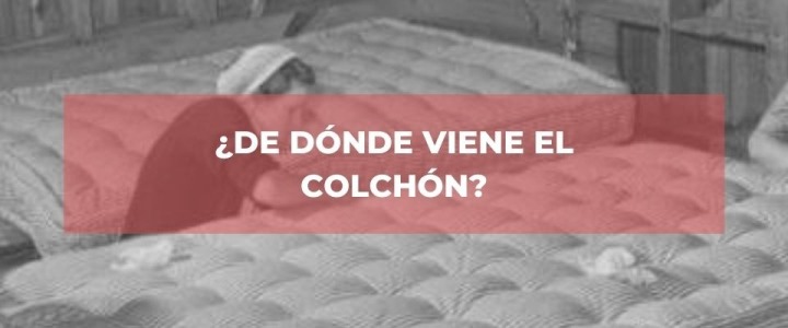 Conoce la historia del colchón 